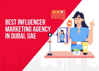 Best Influencer Marketing Agency in Dubai, UAE