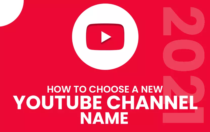 How to Choose a New YouTube Channel Name in 2021