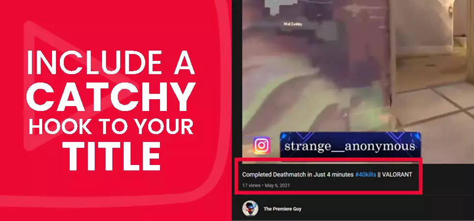 Include a catchy hook to attract viewers’ attention